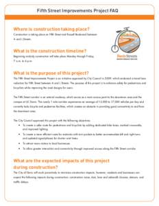 Fifth Street Improvements Project FAQ  Where is construction taking place? Construction is taking place on Fifth Street and Russell Boulevard between A and L Streets.