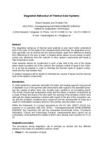 Stagnation Behaviour of Thermal Solar Systems Robert Hausner and Christian Fink AEE INTEC, Arbeitsgemeinschaft ERNEUERBARE ENERGIE, Institute for Sustainable Technologies A-8200 Gleisdorf, Feldgasse 19, Phone.:+[removed]