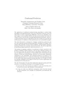 Conformal Predictors Alexander Gammerman and Vladimir Vovk Computer Learning Research Centre Royal Holloway, University of London {alex,vovk}@cs.rhul.ac.uk http://clrc.rhul.ac.uk/people/