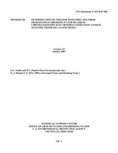 EPA Document #: 815-B[removed]METHOD 536 DETERMINATION OF TRIAZINE PESTICIDES AND THEIR DEGRADATES IN DRINKING WATER BY LIQUID