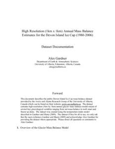 High Resolution (1km x 1km) Annual Mass Balance Estimates for the Devon Island Ice CapDataset Documentation Alex Gardner Department of Earth & Atmospheric Sciences University of Alberta, Edmonton, Alberta, C