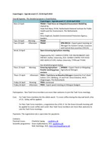 Copenhagen - Agenda week 17, 22-26 April 2013 Overall Agenda: The detailed program is found below. Copenhagen - Agenda week 17, 22-26 April 2013 Mon 22 April TFIAM = Task Force on Integrated Assessment Modelling chaired 