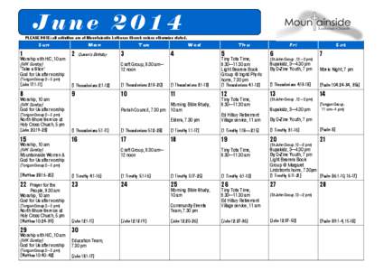 June 2014 PLEASE NOTE: all activities are at Mountainside Lutheran Church unless otherwise stated. Sun  1