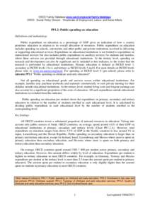 OECD Family Database www.oecd.org/social/family/database OECD - Social Policy Division - Directorate of Employment, Labour and Social Affairs PF1.2: Public spending on education Definitions and methodology Public expendi