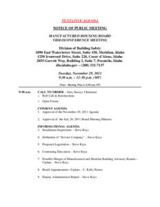 TENTATIVE AGENDA NOTICE OF PUBLIC MEETING MANUFACTURED HOUSING BOARD VIDEOCONFERENCE MEETING Division of Building Safety 1090 East Watertower Street, Suite 150, Meridian, Idaho