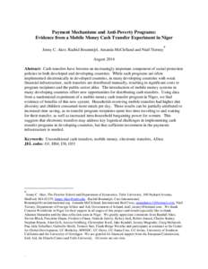 Payment Mechanisms and Anti-Poverty Programs: Evidence from a Mobile Money Cash Transfer Experiment in Niger  Jenny C. Aker, Rachid Boumnijel, Amanda McClelland and Niall Tierney  August 2014