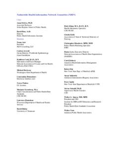 Nationwide Health Information Network Committee (NHIN) Chair Anna Orlova, Ph.D. Associate Professor Johns Hopkins School of Public Health David Ross, Sc.D.