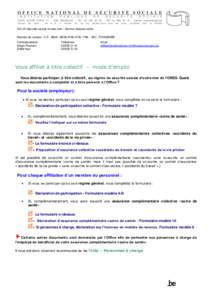 DG VII Sécurité sociale d’outre-mer – Service Assurés actifs Numéro de compte : C.P. IBAN : BE56 - BIC : PCHQBEBB Correspondants : Serge Prumont Didier Nys