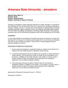 Arkansas State University - Jonesboro Effective Date: [removed]Number: 03-05 Section: Administration Subject: Smoking of Tobacco Products