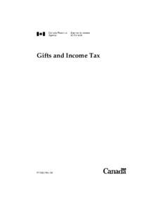 Gifts and Income Tax  P113(E) Rev. 08 Is this pamphlet for you? Are you an individual planning to give property to your favourite charity? Do