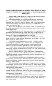 MINUTES OF REGULAR MEETING OF COUNCIL OF THE VILLAGE OF EAST SPARTA COUNTY OF STARK AND STATE OF OHIO HELD IN THE MUNICIPAL BUILDING ON APRIL 19, 2010. Meeting called to order at 7:00 p.m. Mayor Truax led council and vis