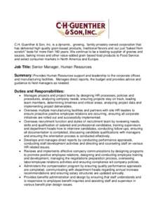 C.H. Guenther & Son, Inc. is a dynamic, growing, family privately owned corporation that has delivered high quality grain-based products, traditional flavors and our just “baked from scratch” taste for more than 160 