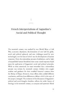 1  French Interpretations of Augustine’s Social and Political Thought  The twentieth century was marked by two World Wars, a Cold