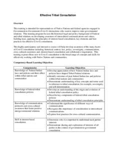 Effective Tribal Consultation Overview This training is intended for representatives of Native Nations and federal agencies engaged in Government-to-Government (G-to-G) interactions who want to improve inter-governmental