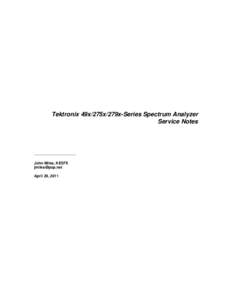 Tektronix 49x/275x/279x-Series Spectrum Analyzer Service Notes ____________________ John Miles, KE5FX [removed]