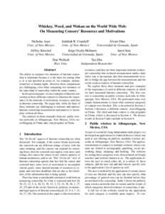 Whiskey, Weed, and Wukan on the World Wide Web: On Measuring Censors’ Resources and Motivations Nicholas Aase Univ. of New Mexico  Jedidiah R. Crandall1