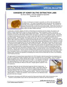 Western States Information Network®  SPECIAL BULLETIN DANGERS OF HONEY OIL/THC EXTRACTION LABS By Alicia O’Brien, Criminal Intelligence Specialist November, 2014