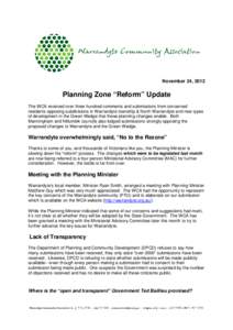 November 24, 2012  Planning Zone “Reform” Update The WCA received over three hundred comments and submissions from concerned residents opposing subdivisions in Warrandyte township & North Warrandyte and new types of 