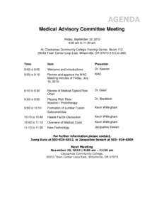 AGENDA Medical Advisory Committee Meeting Friday, September 10, 2010 9:00 am to 11:30 am At: Clackamas Community College Training Center, Room 112, 29353 Town Center Loop East, Wilsonville, OR[removed]I-5 Exit 283)