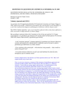 RESPONSES TO QUESTIONS BY STEPHEN H. SCHNEIDER, Oct 29, 2003 QUESTIONS FOR DR. BUSALACCHI, DR. SCHNEIDER, DR. WIGLEY, MR. STEPHENSON, AND MR. PODELL FROM SENATOR KERRY Hearing on Case for Climate Action October 1, 2003 V