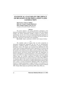 STATISTICAL ANALYSIS ON THE IMPACT OF RELIGION OVER POPULATION’S LIFE SATISFACTION PhD Professor Tudorel ANDREI PhD Univ. Lecturer Claudiu HERTELIU PhD Candidate Bogdan Vasile ILEANU