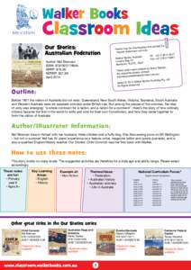 Walker Books  Classroom Ideas Our Stories: Australian Federation Author: Net Brennan