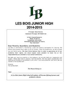 LES BOIS JUNIOR HIGH[removed]Principal: Nate Dennis Assistant Principal: Bill McKitrick 4150 E. Grand Forest Dr. Boise, ID 83716