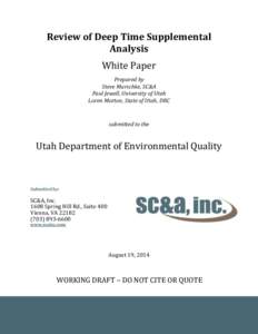Review of Deep Time Supplemental Analysis White Paper Prepared by Steve Marschke, SC&A Paul Jewell, University of Utah