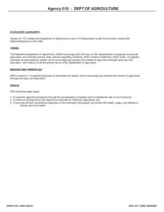 Agency[removed]DEPT OF AGRICULTURE  STATUTORY AUTHORITY: Section[removed]creates the Department of Agriculture as one of 15 departments under the Governor vested with administering laws of the state. VISION: