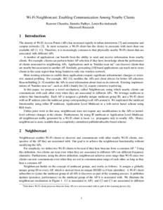 Wi-Fi Neighborcast: Enabling Communication Among Nearby Clients Ranveer Chandra, Jitendra Padhye, Lenin Ravindranath Microsoft Research 1