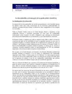 Número 12 – Febrero de 2011 Los biocombustibles ya forman parte de las agendas global y hemisférica Los fundamentos de su desarrollo La industria de los biocombustibles ha crecido sustancialmente a nivel mundial dura