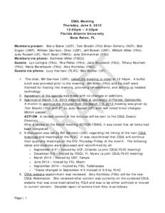 CSUL Meeting Thursday, June 6, [removed]:00pm – 4:30pm Florida Atlantic University Boca Raton, FL Members present: Barry Baker (UCF); Tom Breslin (FIU) Brian Doherty (NCF); Bob