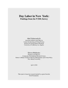 Day Labor in New York: Findings from the NYDL Survey Abel Valenzuela Jr. Associate Professor and Director Center for the Study of Urban Poverty