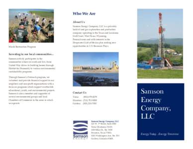 Who We Are About Us Marsh Restoration Program  Samson Energy Company, LLC is a privately