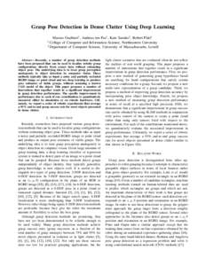 Grasp Pose Detection in Dense Clutter Using Deep Learning Marcus Gualtieri† , Andreas ten Pas† , Kate Saenko‡ , Robert Platt† of Computer and Information Science, Northeastern University ‡ Department of Compute