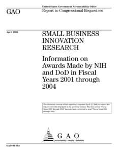 GAO[removed]Small Business Innovation Research: Information on Awards Made by NIH and DoD in Fiscal Years 2001 through 2004