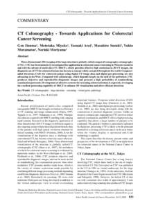 CT Colonography - Towards Applications for Colorectal Cancer Screening  COMMENTARY CT Colonography - Towards Applications for Colorectal Cancer Screening Gen Iinuma1, Mototaka Miyake1, Yasuaki Arai1, Masahiro Suzuki2, Yu