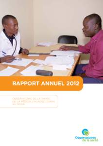 RAPPORT ANNUEL 2012 OBSERVATOIRE DE LA SANTÉ DE LA RÉGION D’AGADEZ (OSRA) AU NIGER  2