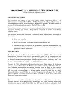 NON-SWORN ALARM RESPONDER GUIDELINES FINAL REVISION - September 10, 1997 ABOUT THIS DOCUMENT This document was prepared by the Private Sector Liaison Committee (PSLC) of the International Association of Chiefs of Police 