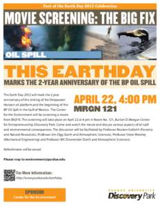 Part of the Earth Day 2012 Celebration  The Earth Day 2012 will mark the 2 year anniversary of the sinking of the Deepwater Horizon oil platform and the beginning of the BP Oil Spill in the Gulf of Mexico. The Center