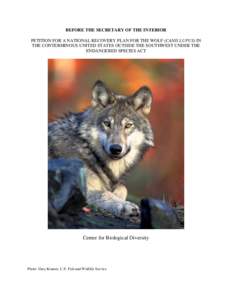 Fauna of the United States / Gray wolf / Red wolf / Northern Rocky Mountains Wolf / Mexican Wolf / Eastern Wolf / Grizzly bear / Mackenzie Valley Wolf / Wolf / Wolves / Zoology / Biology
