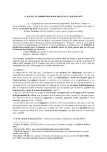 5. NOUVELLE FORMATION POUR NOUVEAUX ENSEIGNANTS  « (...) le président du Conseil national des programmes, Jean-Didier Vincent, use d’une métaphore osée : « Face à des élèves en situation de décrochage, l’ens