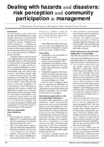 Dealing with hazards and disasters: risk perception and community participation in management by Elspeth Young, National Centre for Development Studies, Australian National University. Introduction Natural hazards, such 