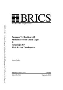 BRICS  Basic Research in Computer Science BRICS DS-02-4 A. Møller: Program Verification with M2L & Languages for Web Service Development