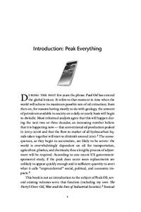 Introduction: Peak Everything  D uring The pAsT few years the phrase Peak Oil has entered