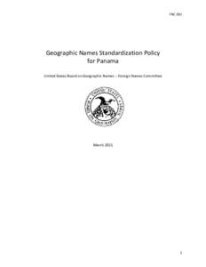 FNC 382  Geographic Names Standardization Policy for Panama United States Board on Geographic Names – Foreign Names Committee