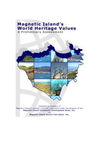 Preface Long before Magnetic Isle was named by Captain Cook, it had been attractive to indigenous inhabitants, notably the Wulgurukaba People. After the establishment of Townsville, the Island’s proximity, and its nat