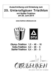 Ausschreibung und Einladung zum  25. Unterallgäuer Triathlon mit Staffel-Triathlon am 28. Juni 2014