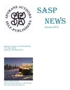 SASP NEWS January 2016 Spokane Authors and Self-Publishers P. O. Box 18573