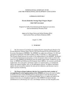 INTERNATIONAL MONETARY FUND AND THE INTERNATIONAL DEVELOPMENT ASSOCIATION AZERBAIJAN REPUBLIC Poverty Reduction Strategy Paper Progress Report Joint Staff Assessment Prepared by Staffs of the International Development As